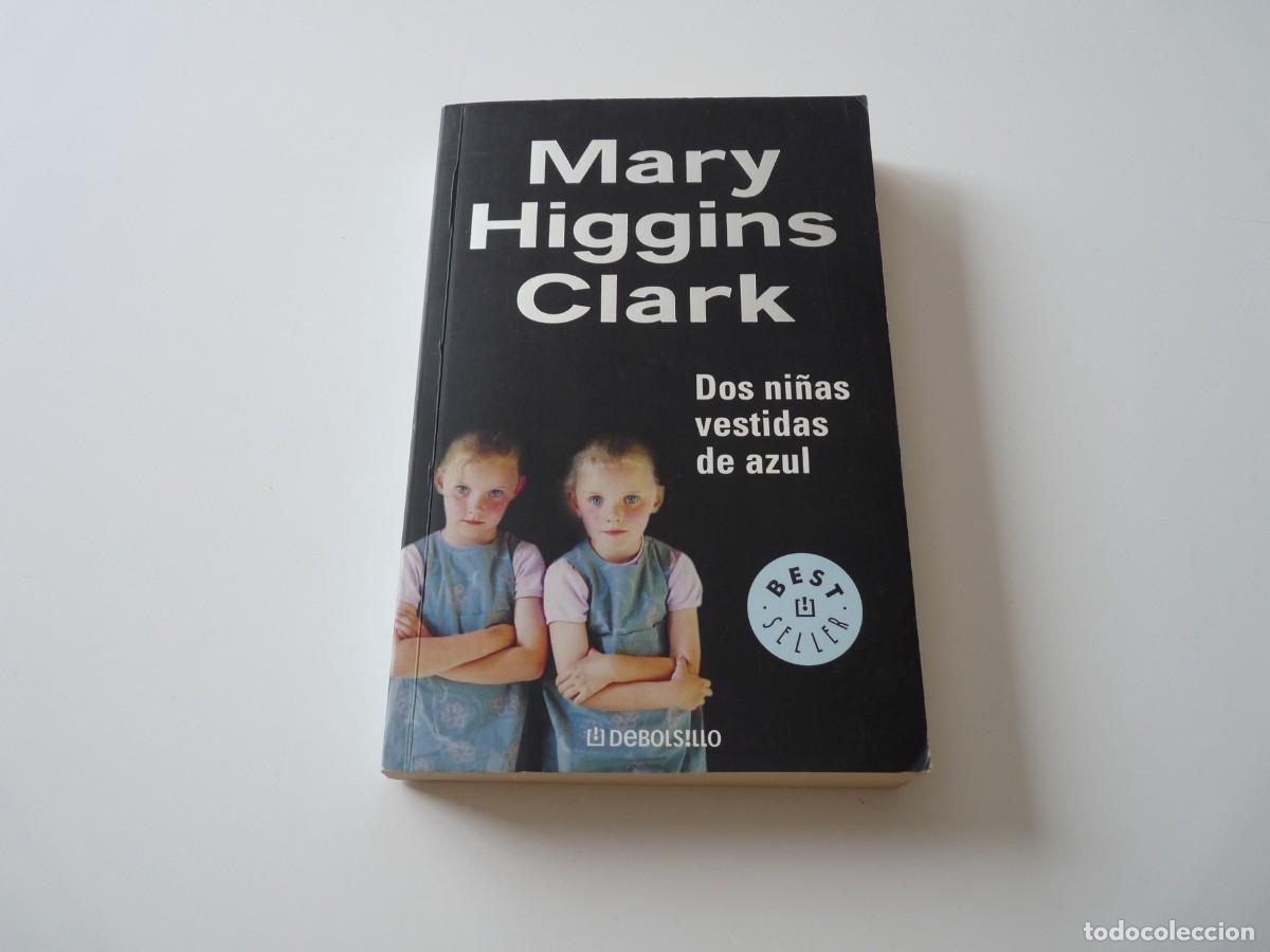Libros de segunda mano: DOS NI&Ntilde;AS VESTIDAS DE AZUL de MARY HIGGINS CLARK REF: C7 - Foto 1