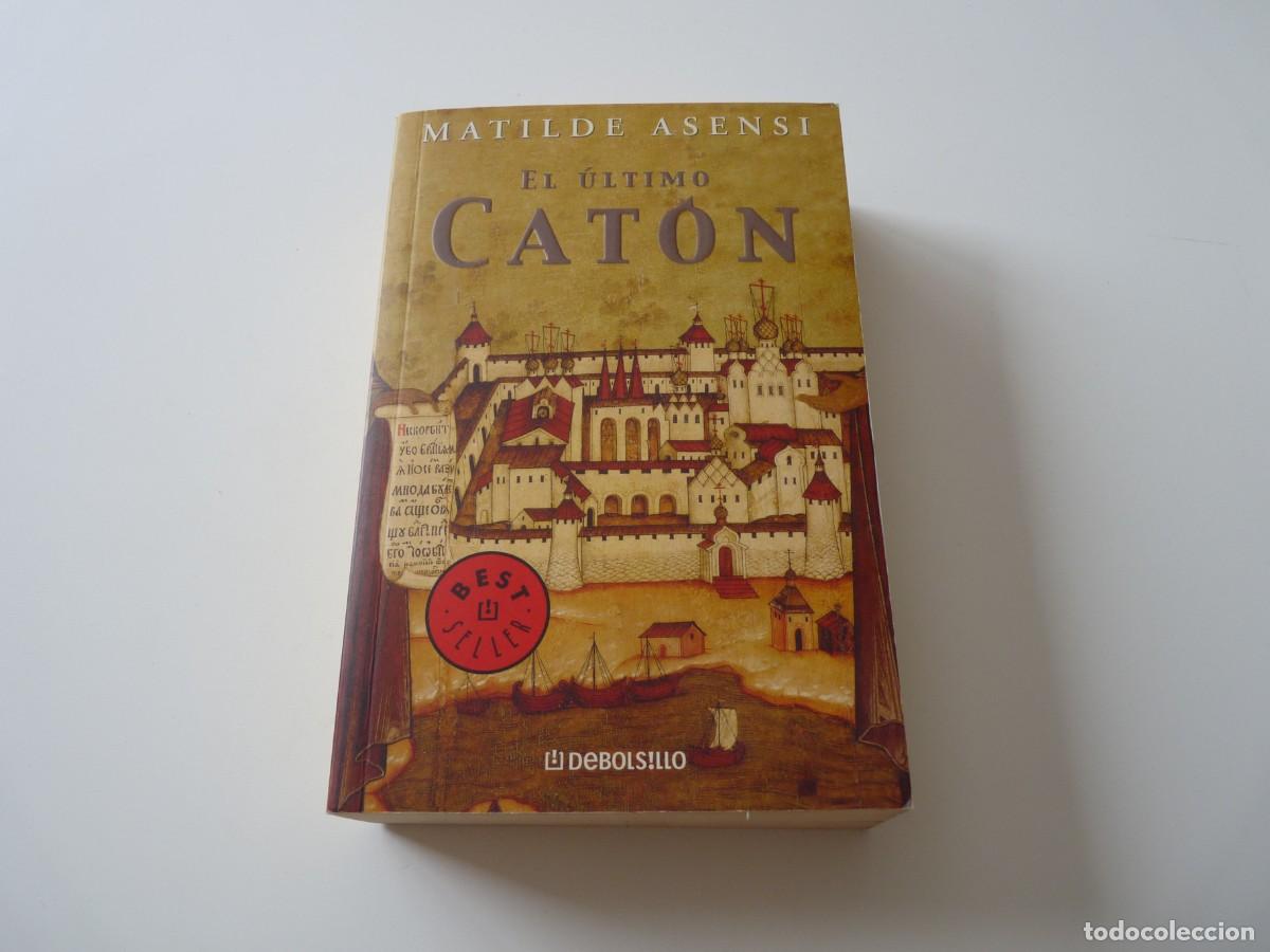 Libros de segunda mano: EL &Uacute;LTIMO CAT&Oacute;N de MATILDE ASENSI REF: C7 - Foto 1