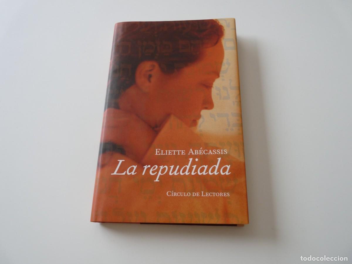 Libros de segunda mano: LA REPUDIADA de ELIETTE AB&Eacute;CASSIS REF: C7 - Foto 1