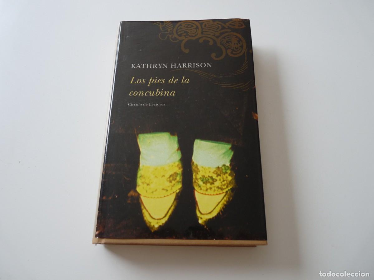 Libros de segunda mano: LOS PIES DE LA CONCUBINA de KATHRYN HARRISON REF: C7 - Foto 1