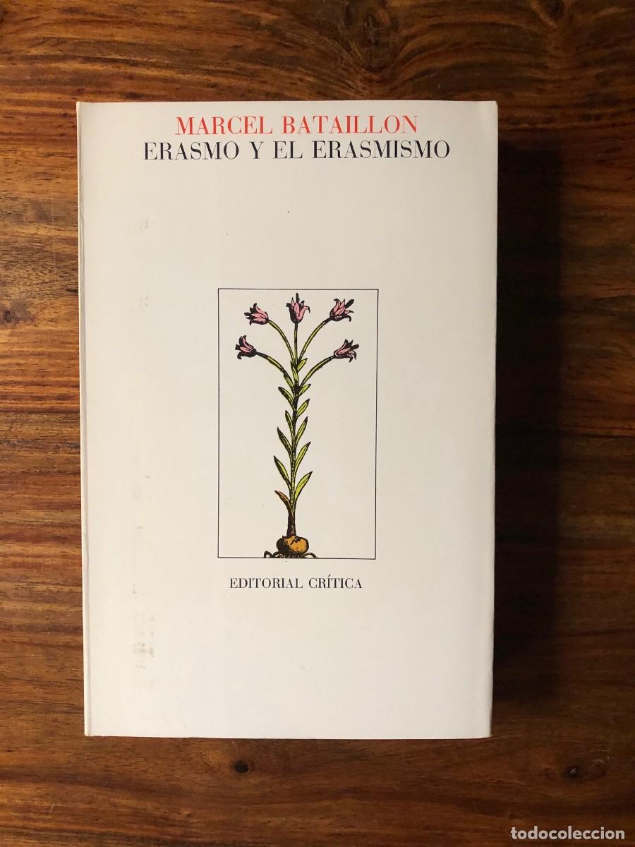 Libros de segunda mano: Erasmo y el erasmismo. Marcel Bataillon. Cr&iacute;tica. - Foto 1