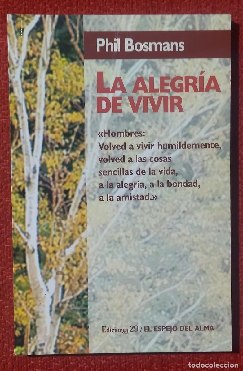 Libros de segunda mano: LA ALEGRIA DE VIVIR / PHIL BOSMANS. NUEVO. - Foto 1