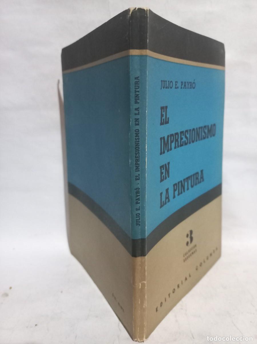 Libros de segunda mano: Julio E. Payr&oacute; - El Impresionismo en la Pintura - 1953 - Foto 2