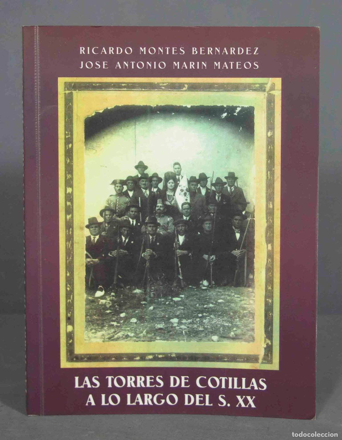 Libros de segunda mano: LAS TORRES DE COTILLAS A LO LARGO DEL SIGLO XX - Foto 1