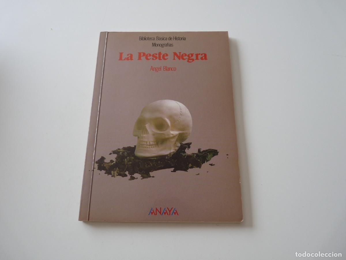 Libros de segunda mano: LA PESTE NEGRA de &Aacute;NGEL BLANCO REF: C8 - Foto 1