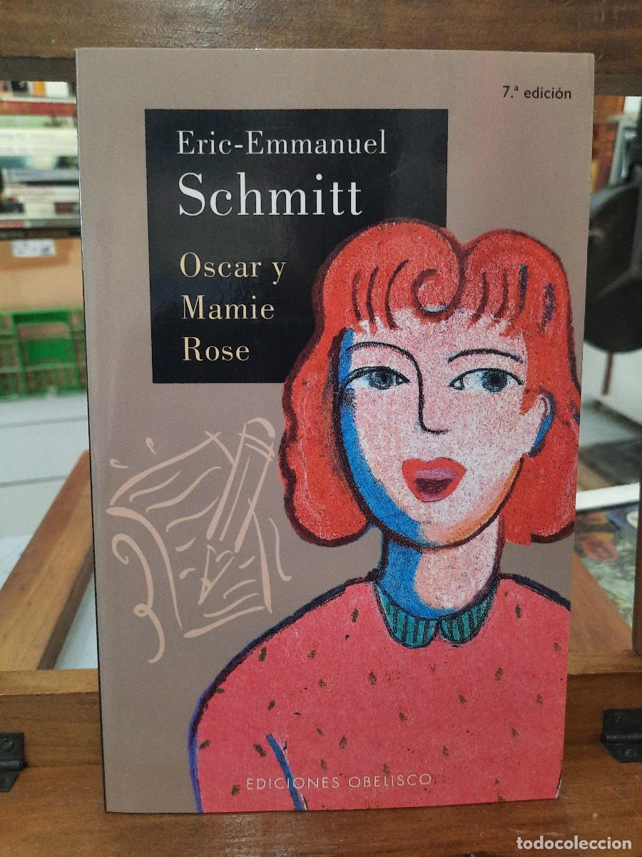 Libros de segunda mano: Oscar y Mamie Rose - Eric-Emmanuel Schmitt - Ediciones Obelisco 2009 - Foto 1