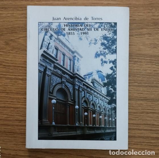 Libros de segunda mano: Libro HISTORIA DEL C&Iacute;RCULO DE AMISTAD XII DE ENERO | JUAN ARENCIBIA | Tenerife / Canarias