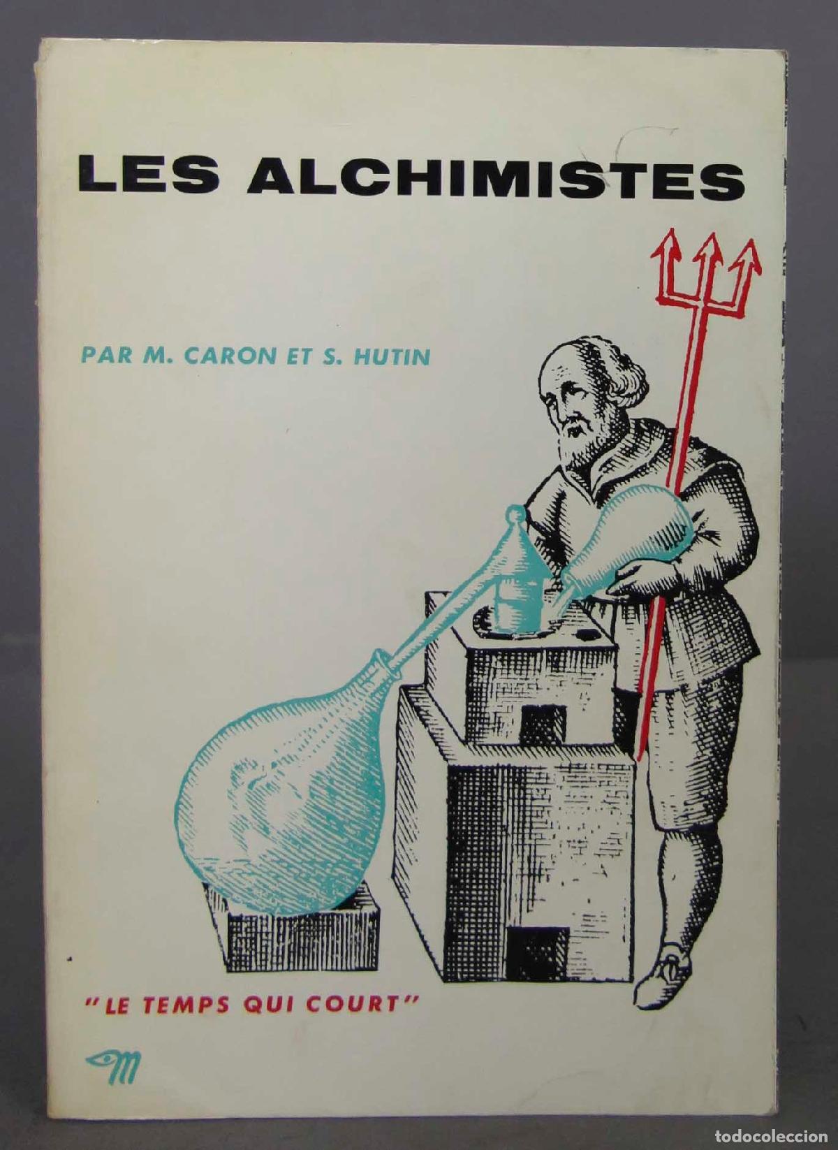 Livres d'occasion: Les alchimistes. M. Caron et S. Hutin