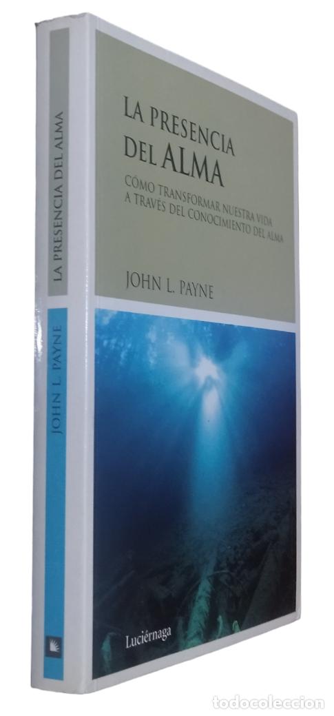 Libros de segunda mano: LA PRESENCIA DEL ALMA / JOHN L. PAYNE - Foto 1