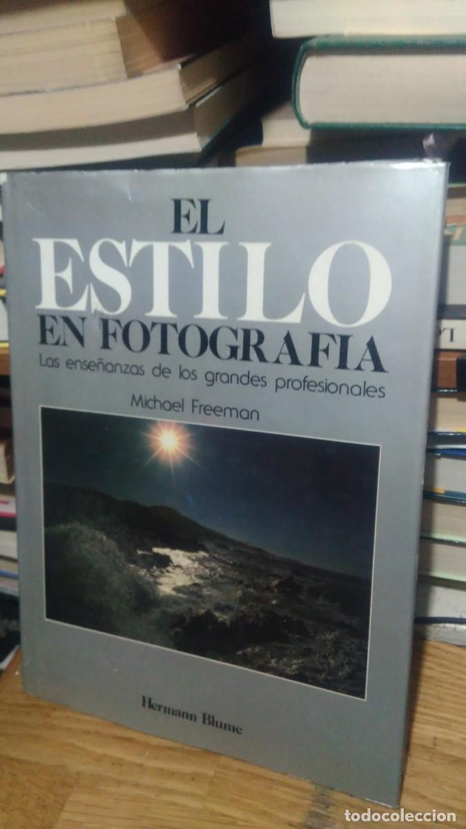 Libros de segunda mano: EL ESTILO FOTOGRAF&Iacute;A, MICHAEL FREEMAN, ED. HERMAN BLUME - Foto 1
