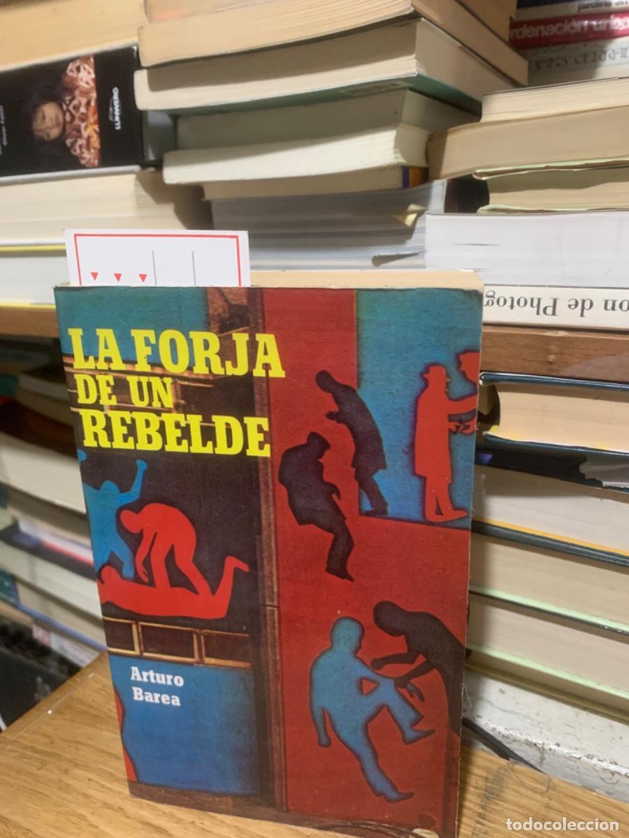 Libros de segunda mano: LA FORJA DE UN REBELDE, ARTURO BAREA - Foto 1