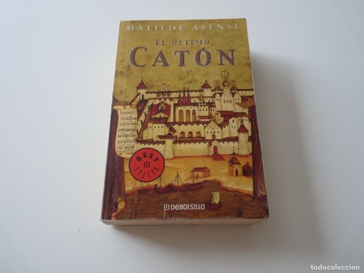 Libros de segunda mano: EL &Uacute;LTIMO CAT&Oacute;N de MATILDE ASENSI REF: C10 - Foto 1