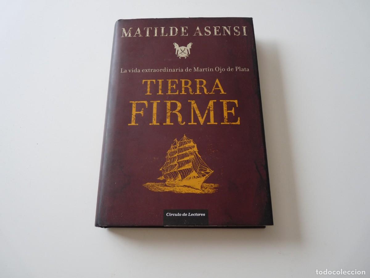 Libros de segunda mano: TIERRA FIRME de MATILDE ASENSI REF: C10 - Foto 1