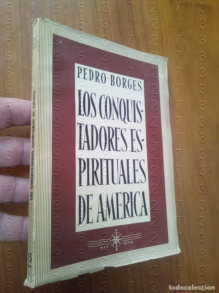 Libros de segunda mano: PEDRO BORGES LOS CONQUISTADORES ESPIRITUALES DE AMERICA W7 - Foto 1