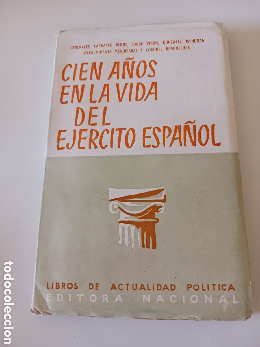 Libros de segunda mano: Cien a&ntilde;os en la vida del ejercito espa&ntilde;ol 1956 Don Antonio Alcubilla P&eacute;rez