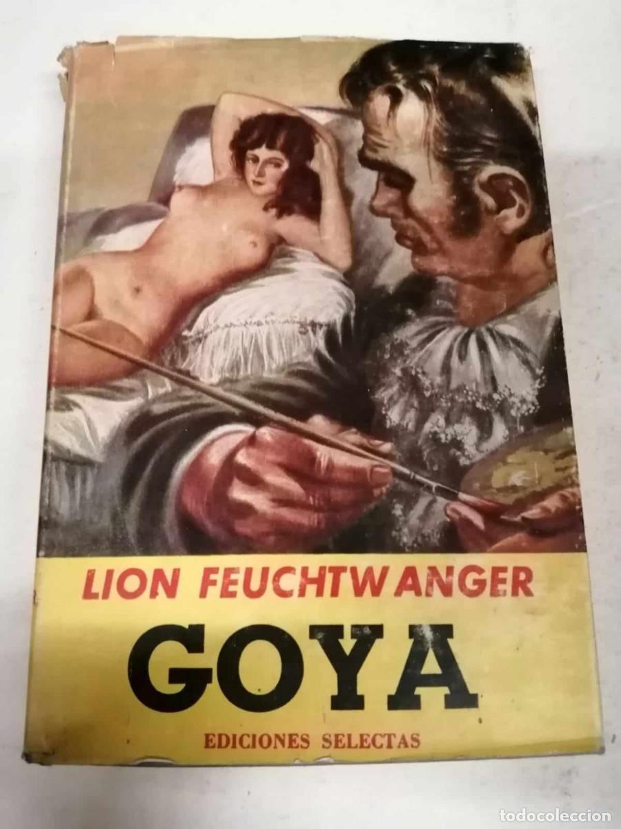 Libros de segunda mano: GOYA (LION FEUCHTWANGER) - Foto 1