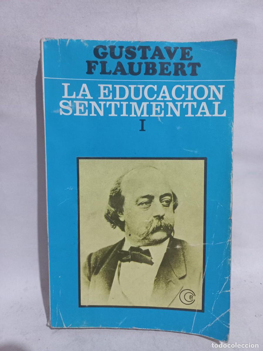 Libros de segunda mano: Gustave Flaubert - La Educaci&oacute;n Sentimental Tomo I - 1980 - Foto 1