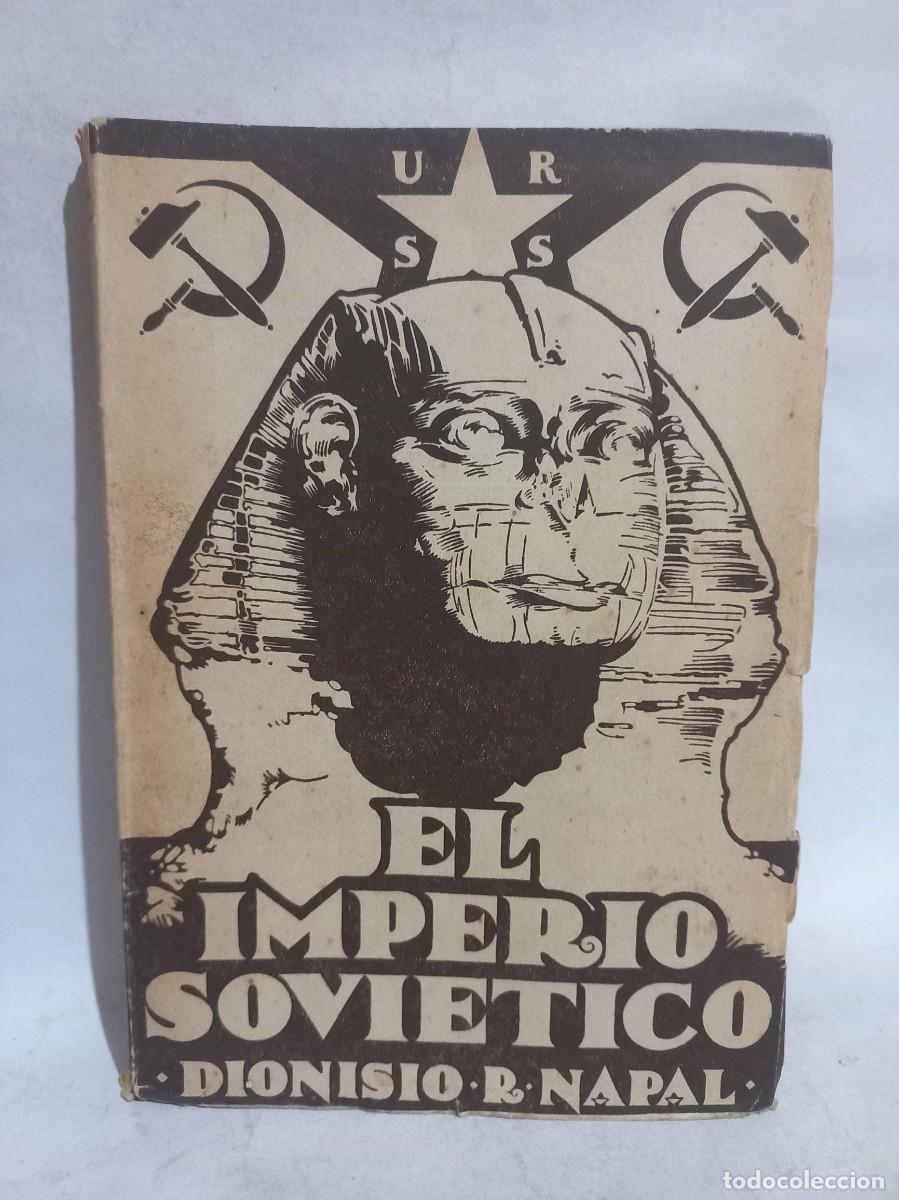 Libros de segunda mano: Dionisio R. Napal - El Imperio Sovi&eacute;tico - 1933 - Foto 1
