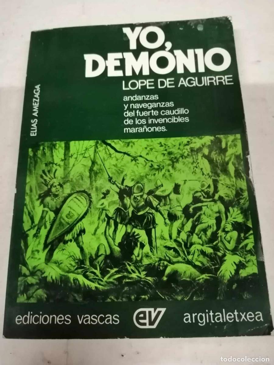 Libros de segunda mano: YO DEMONIO, LOPE DE AGUIRRE - Foto 1