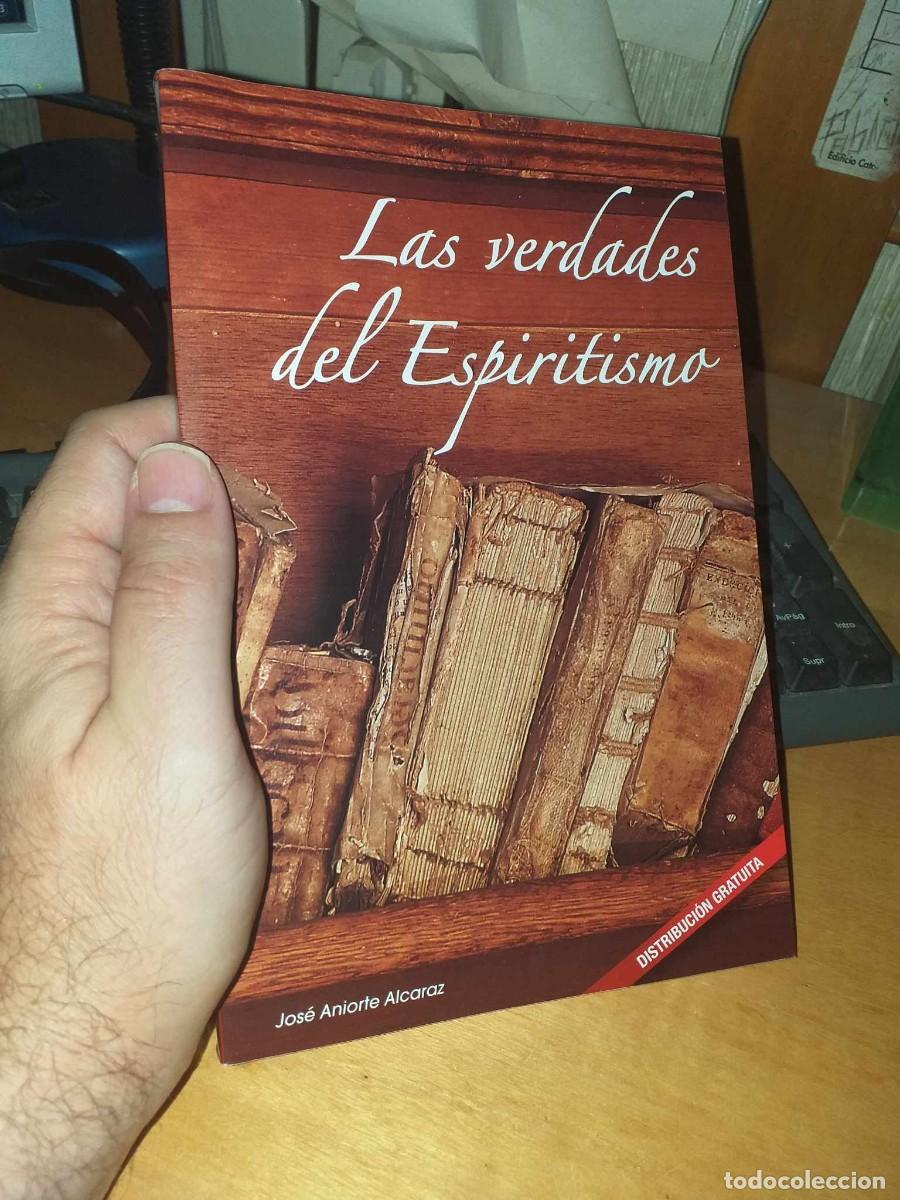 Libros de segunda mano: Libro: LAS VERDADES DEL ESPIRITISMO - Jos&eacute; Aniorte Alcaraz - Foto 1