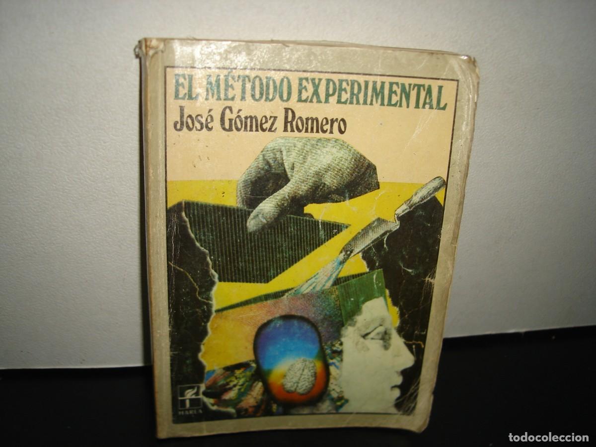 Libros de segunda mano: 22- EL M&Eacute;TODO EXPERIMENTAL - JOS&Eacute; G&Oacute;MEZ ROMERO - Foto 1