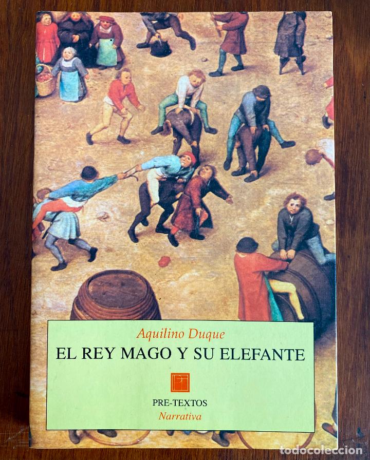 Libros de segunda mano: Aquilino Duque - El rey mago y su elefante - Foto 1