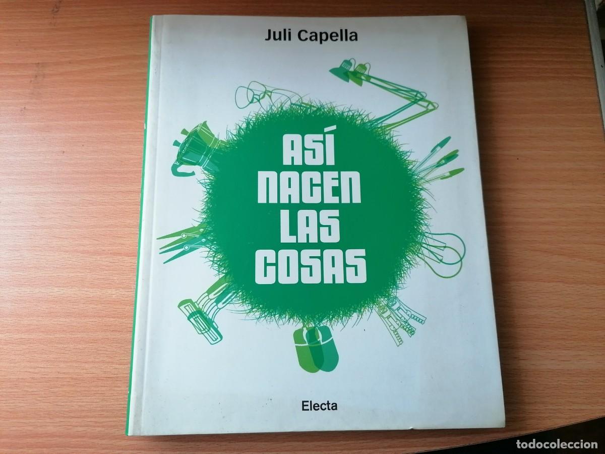 Libros de segunda mano: AS&Iacute; NACEN LAS COSAS. CAPELLA;Electa;2010 - Foto 1