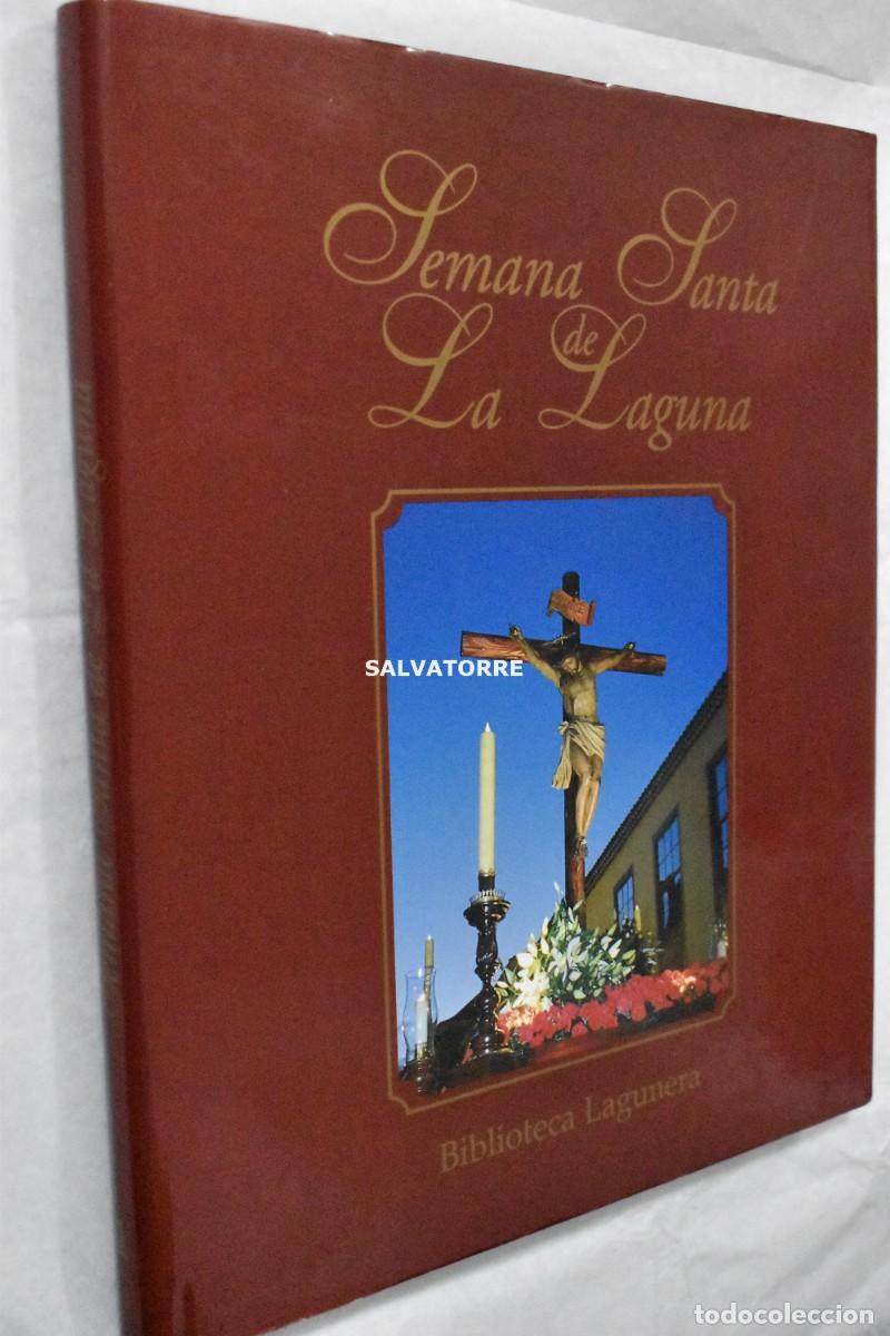 Libros de segunda mano: JULIO TORRES SEMANA SANTA DE LA LAGUNA. BIBLIOTECA LAGUNERA. 2001 TENERIFE CANARIAS