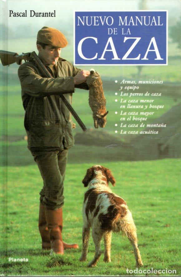 Libros de segunda mano: NUEVO MANUAL DE LA CAZA - PASCAL DURANTEL - Foto 1