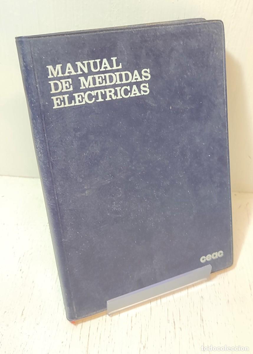 Libros de segunda mano: Libro: &rdquo;Manual de medidas el&eacute;ctricas&rdquo; de Jos&eacute; Rold&aacute;n CEAC - Foto 1