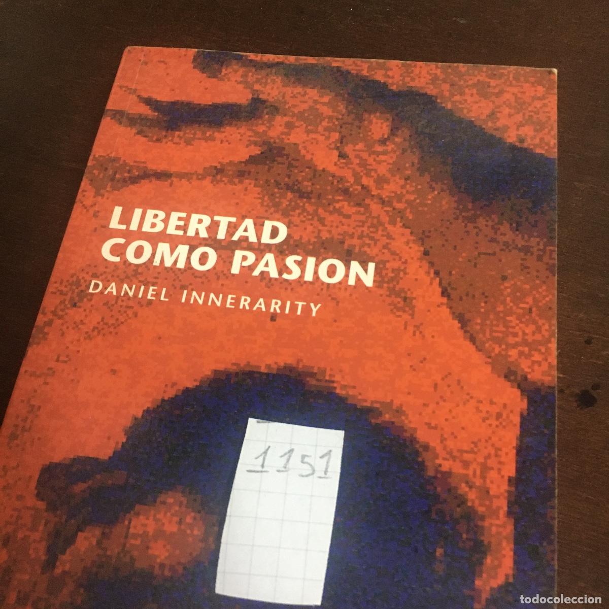 Libros de segunda mano: LIBERTAD COMO PASION - DANIEL INNERARITY REF: 1151 - Foto 5