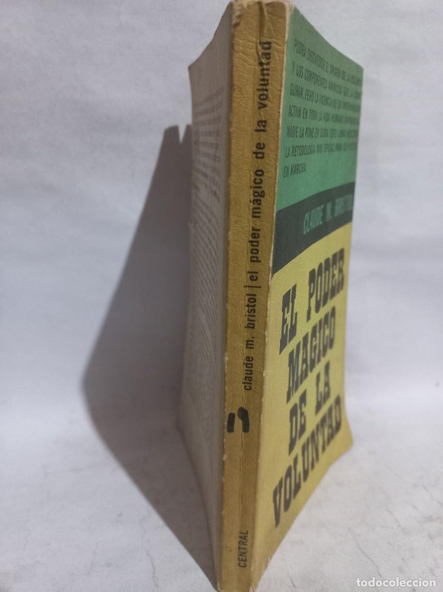 Libros de segunda mano: Claude M. Bristol - El Poder Magico de la Voluntad - 1976 - Foto 2
