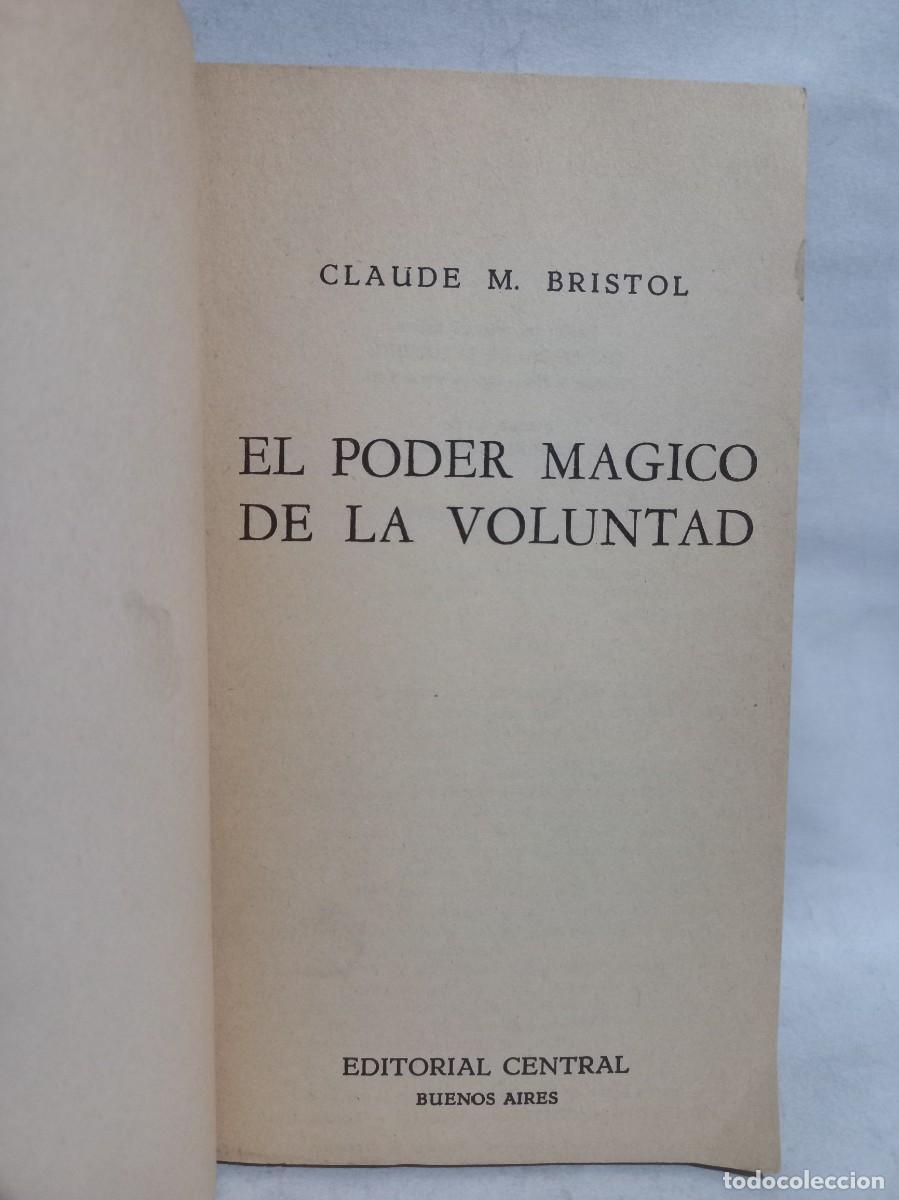 Libros de segunda mano: Claude M. Bristol - El Poder Magico de la Voluntad - 1976 - Foto 3