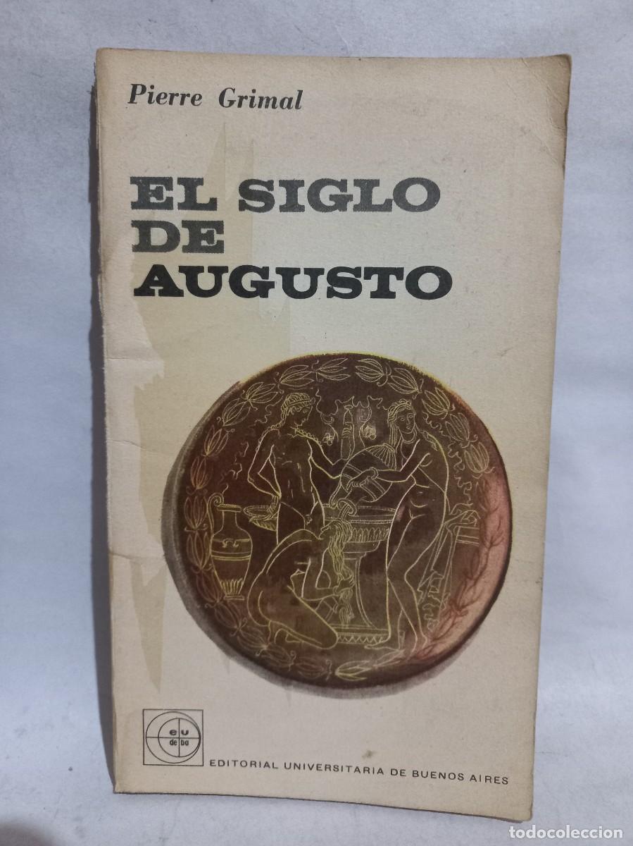 Libros de segunda mano: Pierre Grimal - El Siglo de Augusto - 1960 - Foto 1
