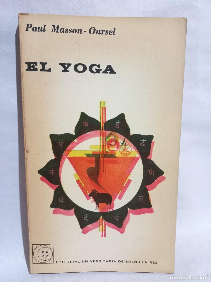 Libros de segunda mano: Paul Masson-Oursel - El Yoga - 1963 - Foto 1
