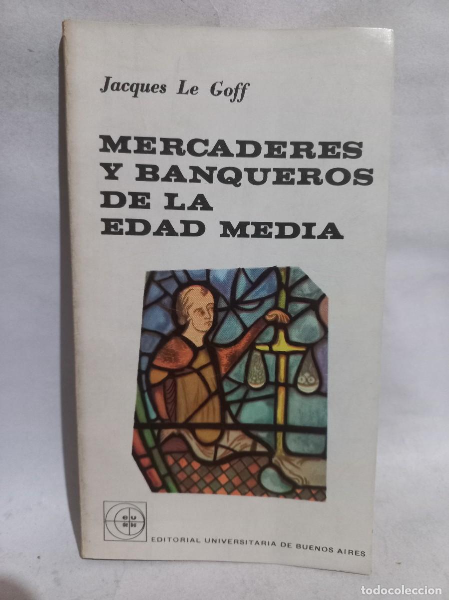Libros de segunda mano: Jacques Le Goff - Mercaderes y Banqueros de la Edad Media - 1969 - Foto 1