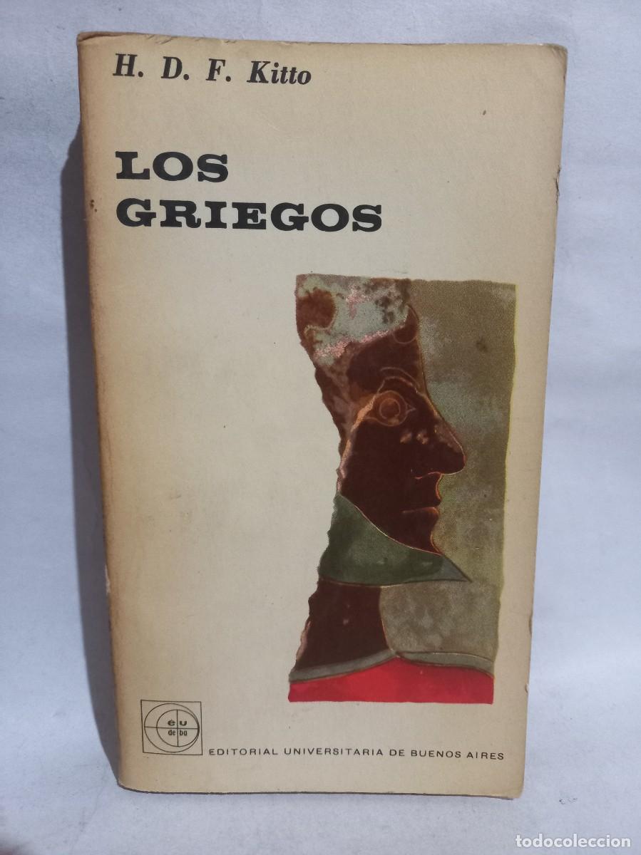 Libros de segunda mano: H. D. F. Kitto - Los Griegos - 1962 - Foto 1
