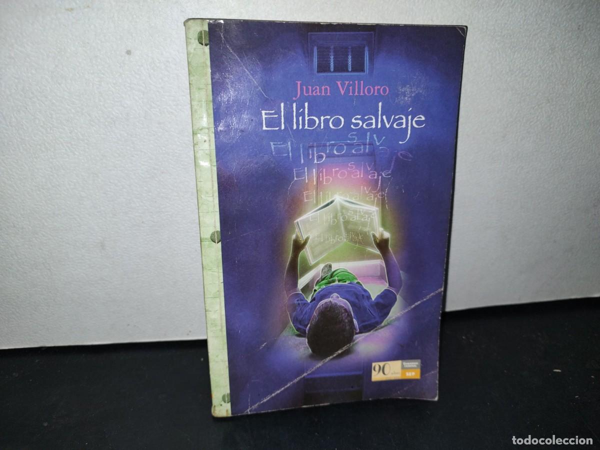 Libros de segunda mano: 175- EL LIBRO SALVAJE - JUAN VILLORO - Foto 1