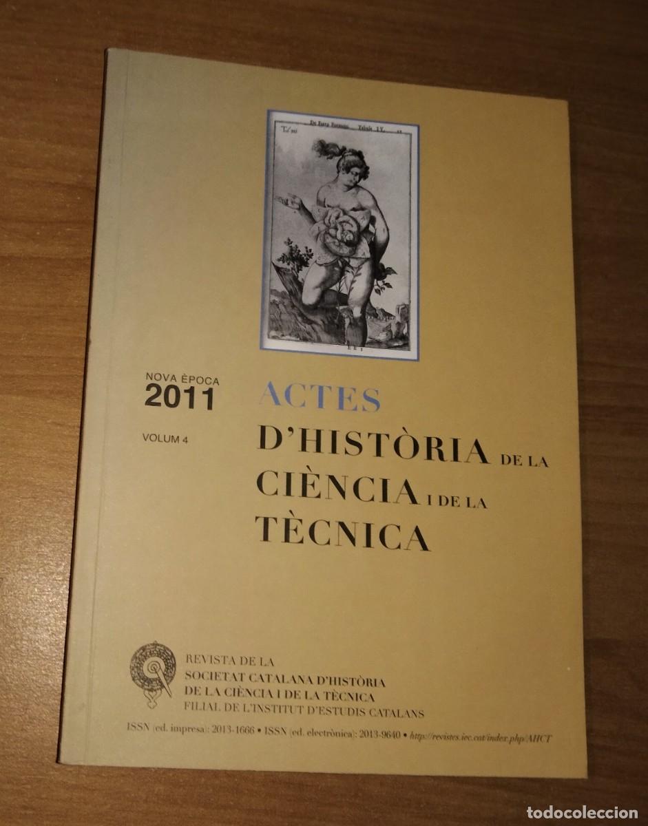 Libros de segunda mano: ACTES D'HIST&Ograve;RIA DE LA CI&Egrave;NCIA I DE LA T&Egrave;CNICA, 2011