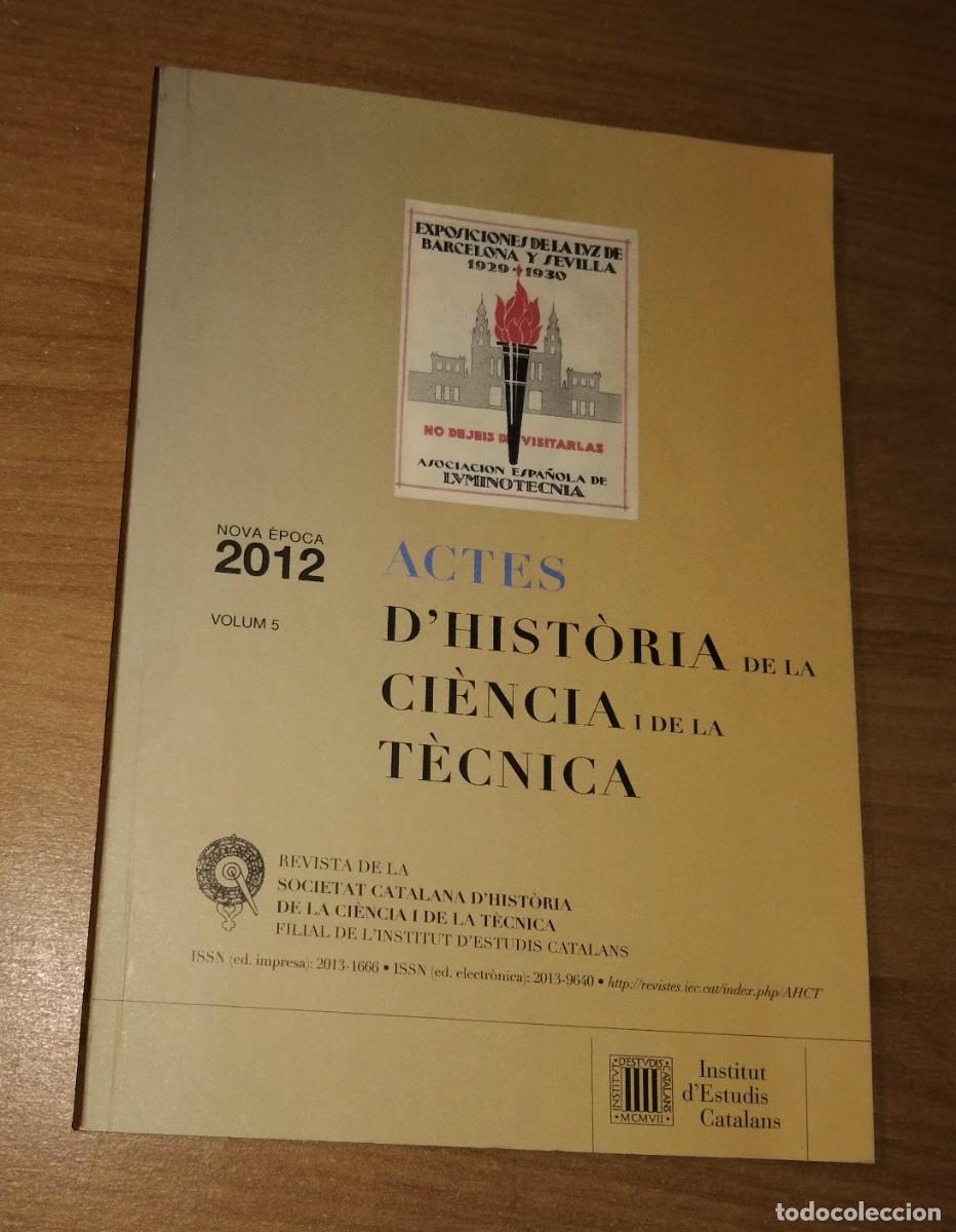 Libros de segunda mano: ACTES D'HIST&Ograve;RIA DE LA CI&Egrave;NCIA I DE LA T&Egrave;CNICA, 2012