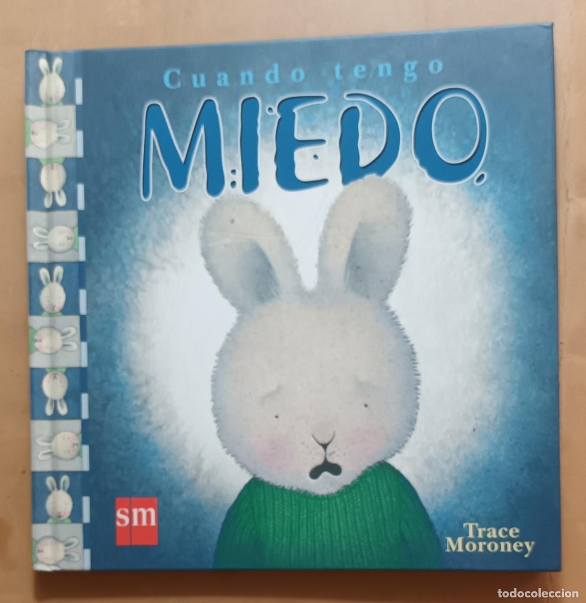 Libros de segunda mano: CUANDO TENGO MIEDO - TRACE MORONEY - SM - 2005 - Foto 1