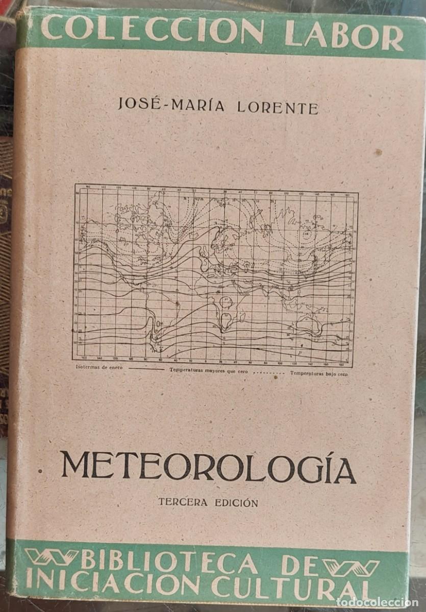 Libros de segunda mano: Jose Ma Lorente Meteorolog&iacute;a col Labor 3aed 1945 - Foto 1