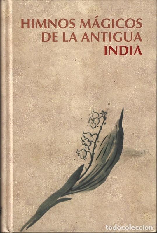 Libros de segunda mano: HIMNOS M&Aacute;GICOS DE LA ANTIGUA INDIA - Foto 1