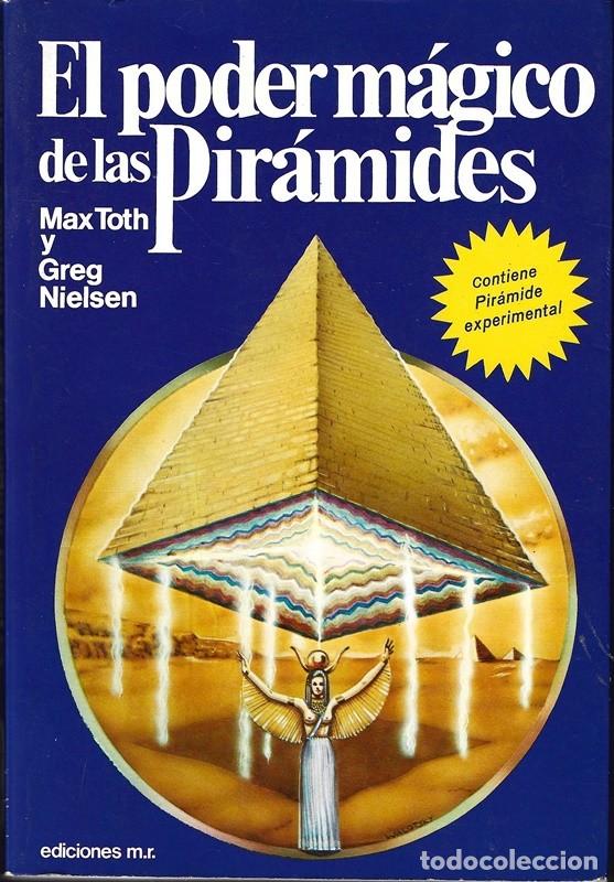 Libros de segunda mano: EL PODER M&Aacute;GICO DE LAS PIR&Aacute;MIDES MAX TOTH Y GREG NIELSEN - Foto 1