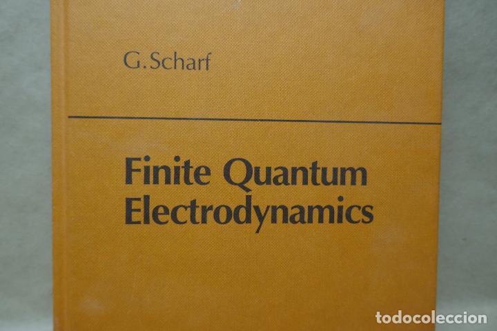 Libros de segunda mano: Finite Quantum Electrodynamics: de Gunter Scharf (en Ingl&eacute;s ) - Foto 3