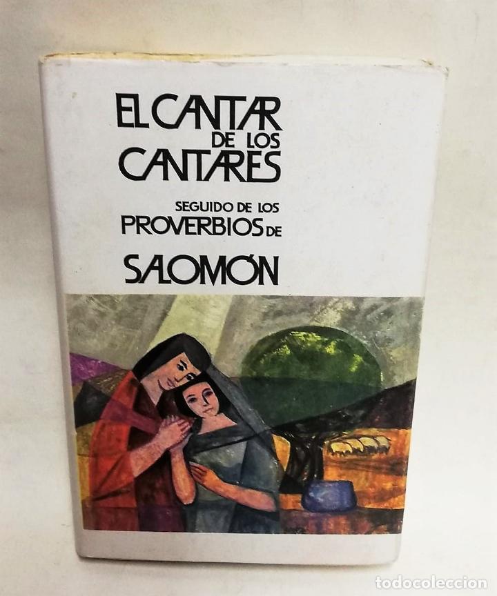 Libros de segunda mano: EL CANTAR DE LOS CANTARES SEGUIDO DE LOS PROVERBIOS DE SALOM&Oacute;N.