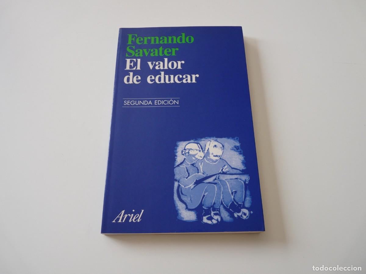 Libros de segunda mano: EL VALOR DE EDUCAR de FERNANDO SAVATER REF: C11 - Foto 1