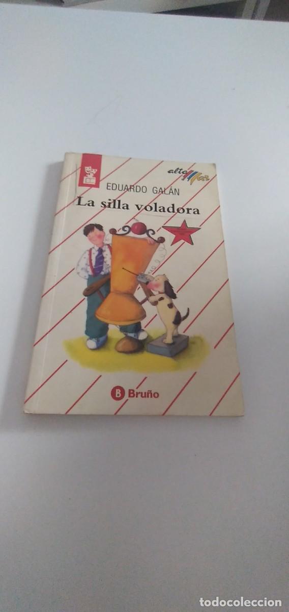 Libros de segunda mano: G-118 LIBRO EDUARDO GALAN LA SILLA VOLADORA BRU&Ntilde;O - Foto 1