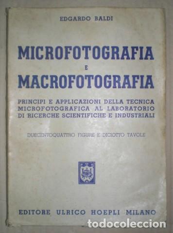 Second hand books: BALDI, Edgardo: MICROFOTOGRAFIA E MACROFOTOGRAFIA. 1946