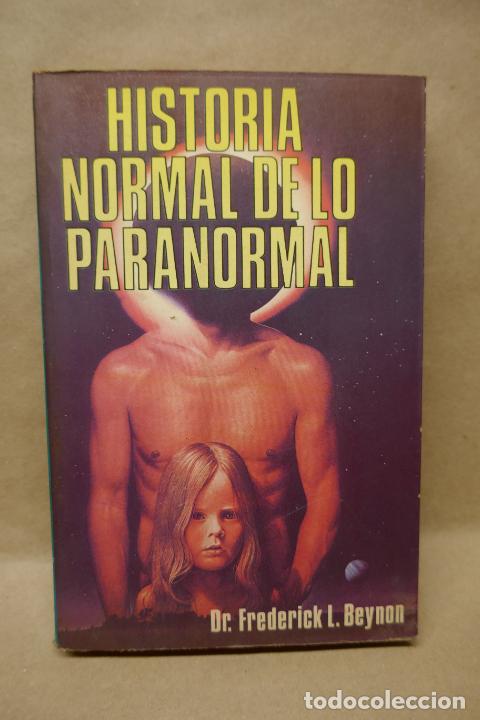 Libros de segunda mano: Historia normal de lo paranormal. Dr. Frederick L. Beynon. - Foto 2